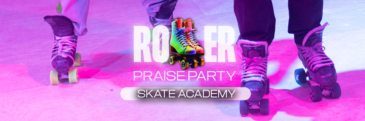 ROLLER PRAISE PARTY – Christian Skate Lessons Academy East London ( 18+ )